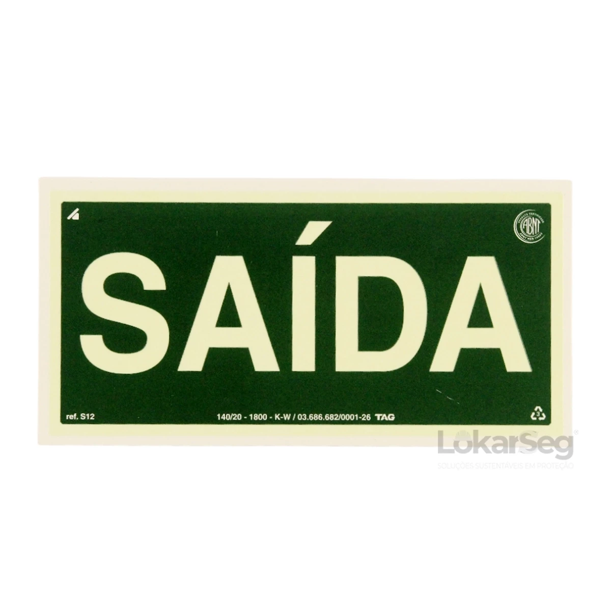 PLACA ABNT 15X30CM ROTA DE FUGA - SA&Iacute;DA