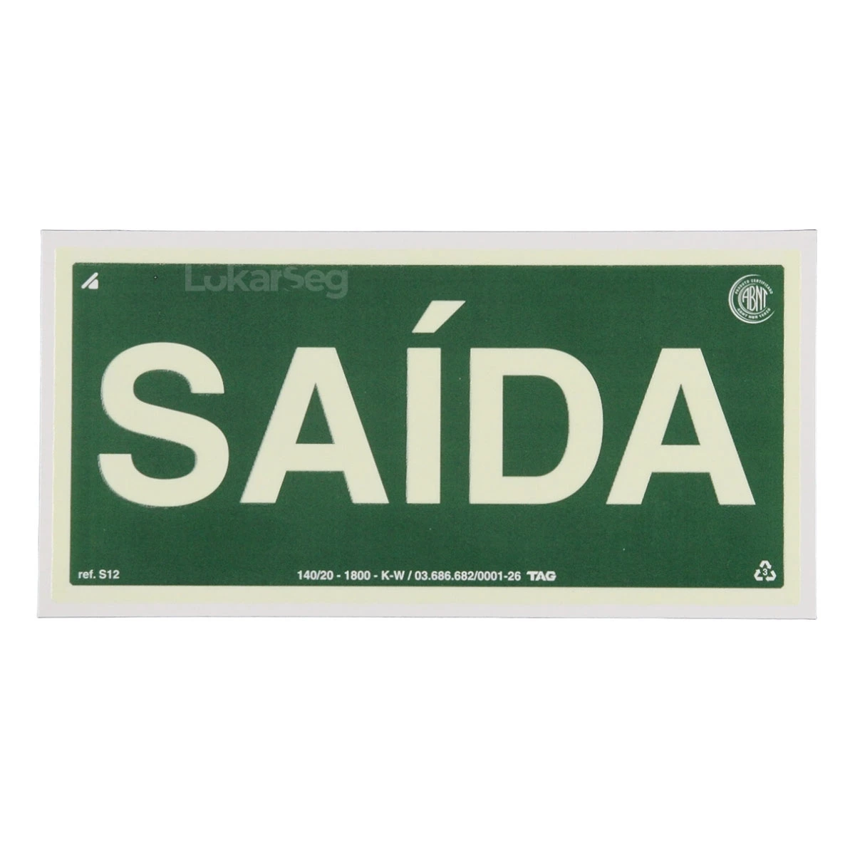 PLACA ABNT 12X24CM ROTA DE FUGA - SAÍDA